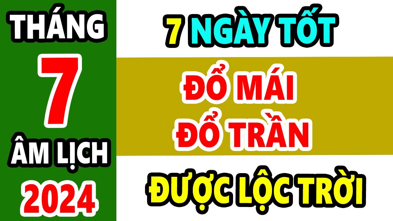 xem ngày tốt đổ mái tháng 7 năm 2019