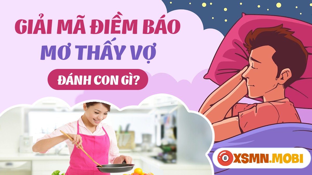 Giải Mã Giấc Mơ Lấy Vợ 2 Đánh Con Gì? Bí Quyết Trúng Lô Đề