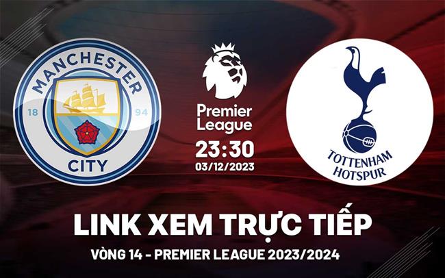 truc tiep man city vs tottenham keonhacai