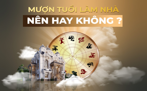 Người sinh năm 1960 xây nhà năm 2018: Cần lưu ý điều gì?