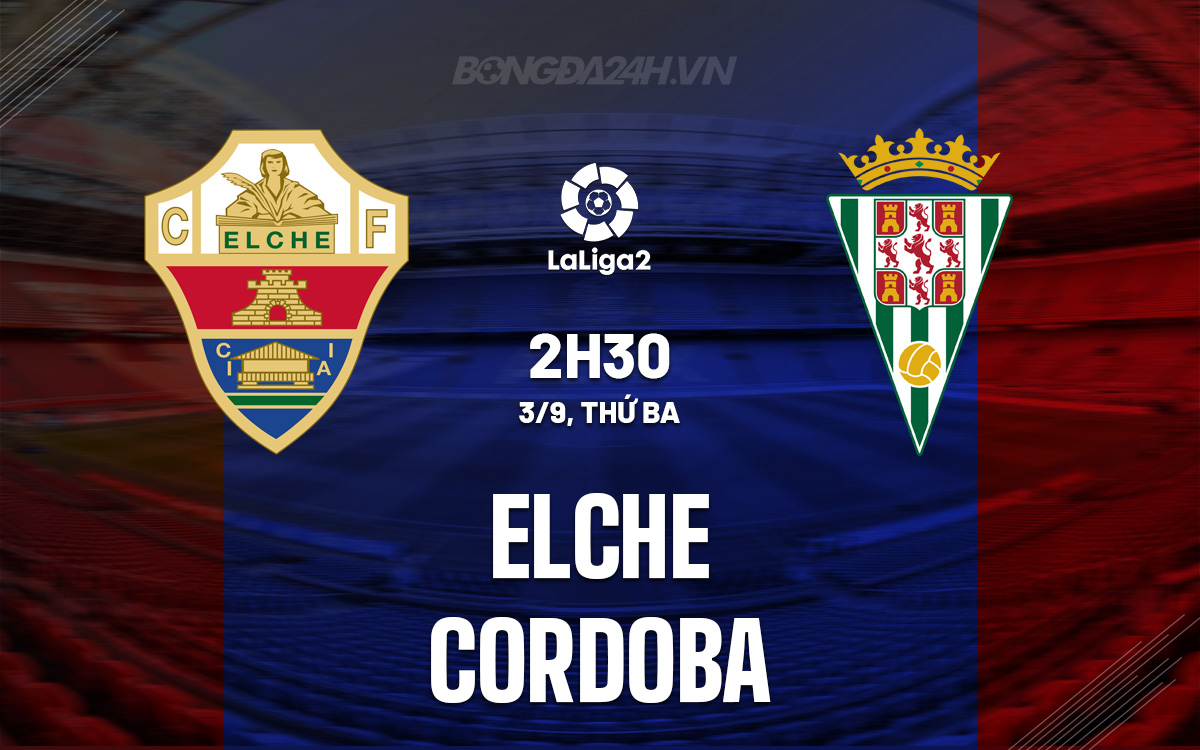 soi kèo elche vs cordoba