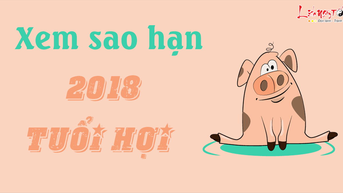 Quý Hợi 1983 Xem Tử Vi Năm 2018: Tốt Xấu Ra Sao?