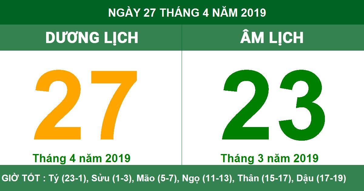 Ngày 27 tháng 4 năm 2019 là ngày gì? Tìm hiểu ngay tại đây!