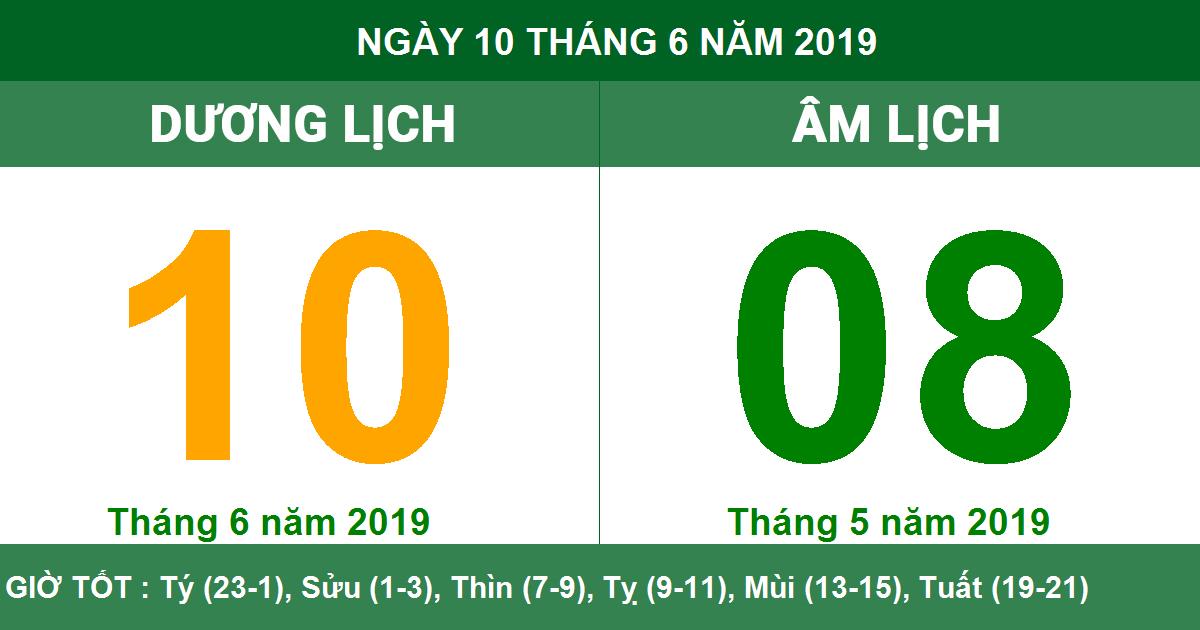 Ngày 10 tháng 6 âm năm 2019 có sự kiện gì? Tìm hiểu ngay tại đây!