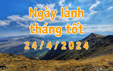Ngày tốt trong tháng 4 năm 2021: Danh sách đầy đủ các ngày đẹp cho bạn!