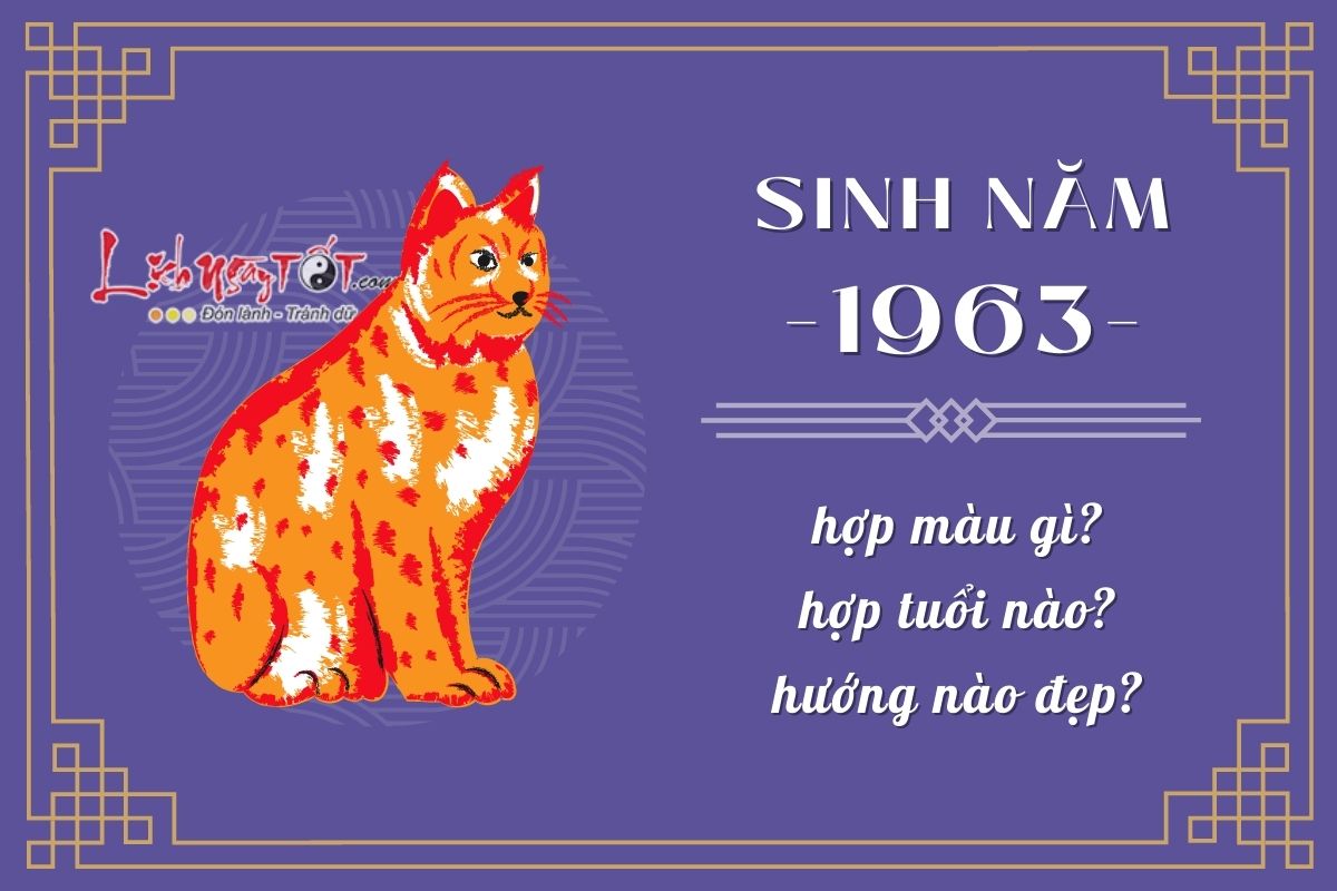 Lịch Vạn Niên 1963: Tìm hiểu thông tin về năm Quý Mão 1963!