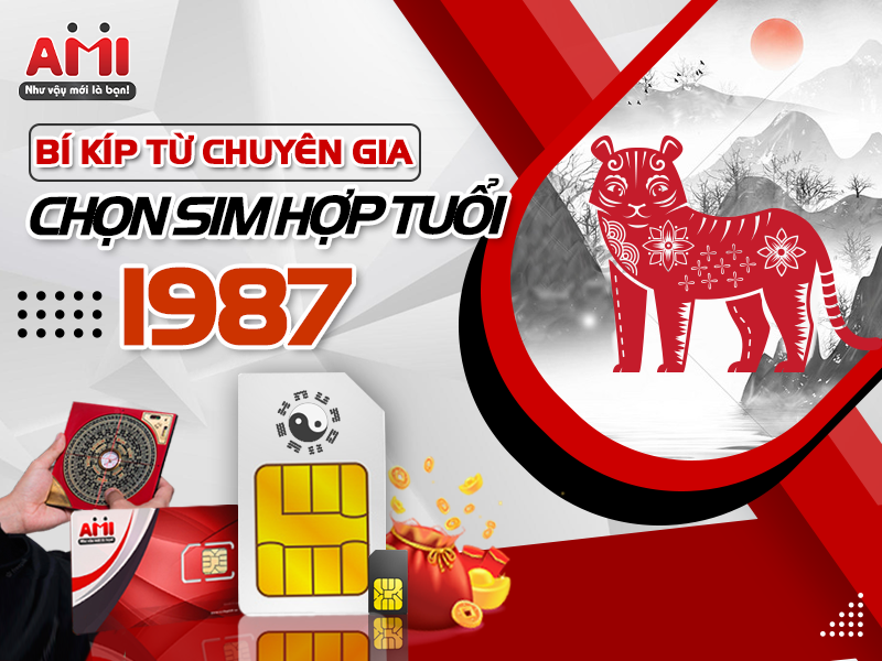 Người mệnh hỏa 1987 dùng sim gì? Gợi ý sim số ĐẸP, giá TỐT!