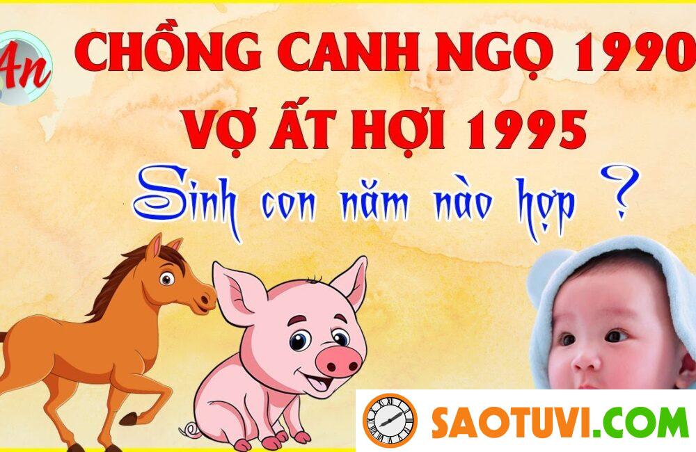 Chồng 1990 vợ 1995 sinh con năm nào tốt và hợp tuổi bố mẹ?