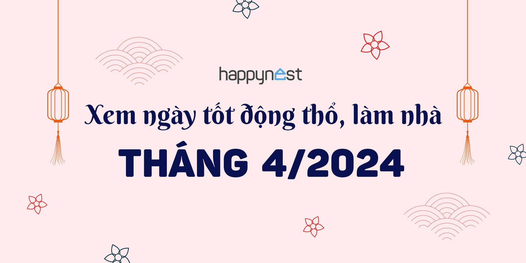 Xem ngày tốt làm nhà tháng 4 năm 2020: Chọn ngày đẹp động thổ!